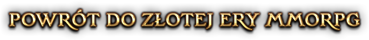 Powrót do złotej ery MMORPG