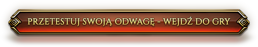 Przetestuj swoją odwagę - Wejdź do gry