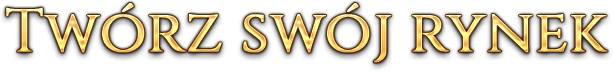 TWÓRZ SWÓJ RYNEK