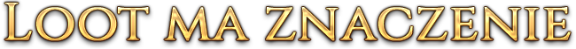 LOOT MA ZNACZENIE